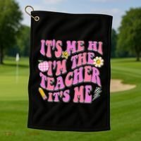 Retro Its Me Hi Im The Teacher Its Me Golf Towel thumb 1