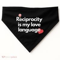 Reciprocity Is My Love Language Flower Red Heart USA-Made Doggie Bandana thumb 0
