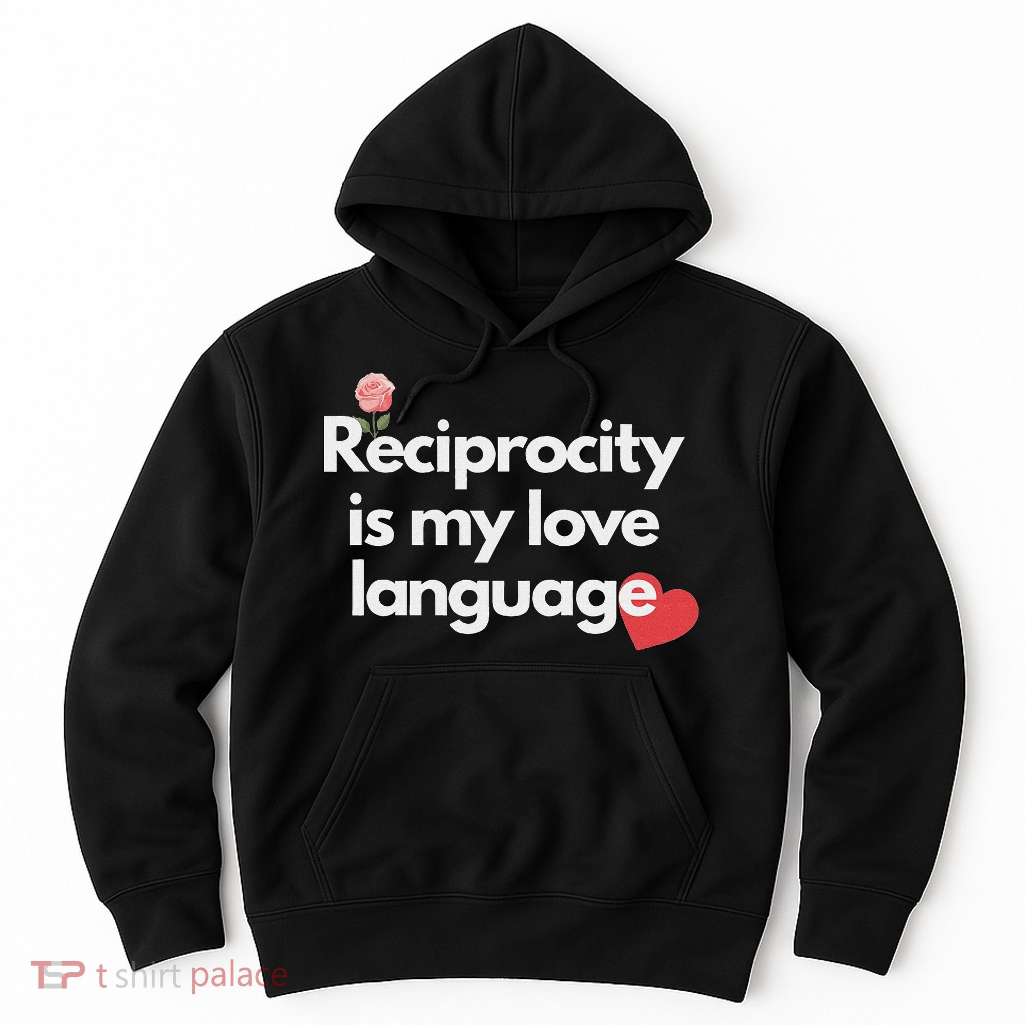 Reciprocity Is My Love Language Flower Red Heart Hoodie