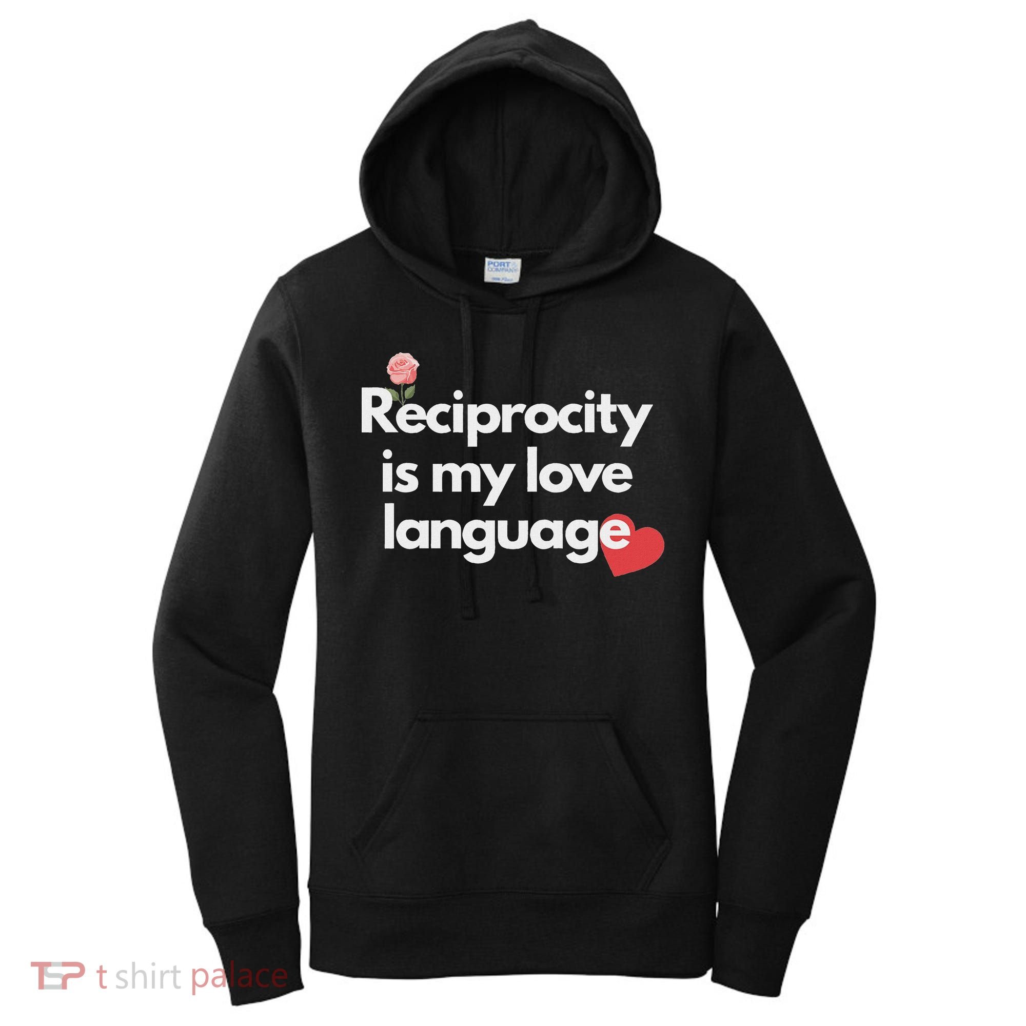 Reciprocity Is My Love Language Flower Red Heart Women's Hoodie