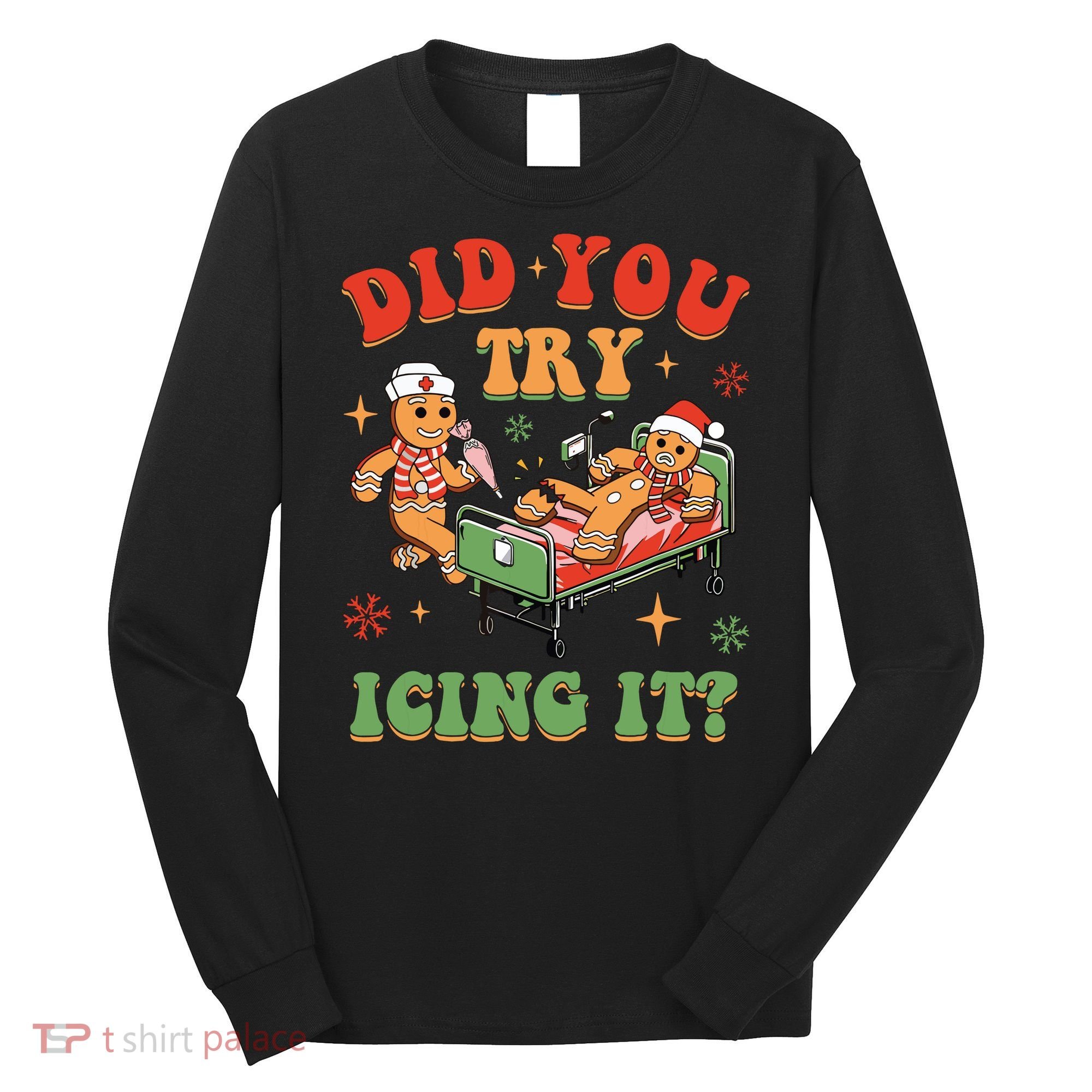Retro Icu Nurse Christmas Gingerbread Did You Try Icing It Long Sleeve Shirt
