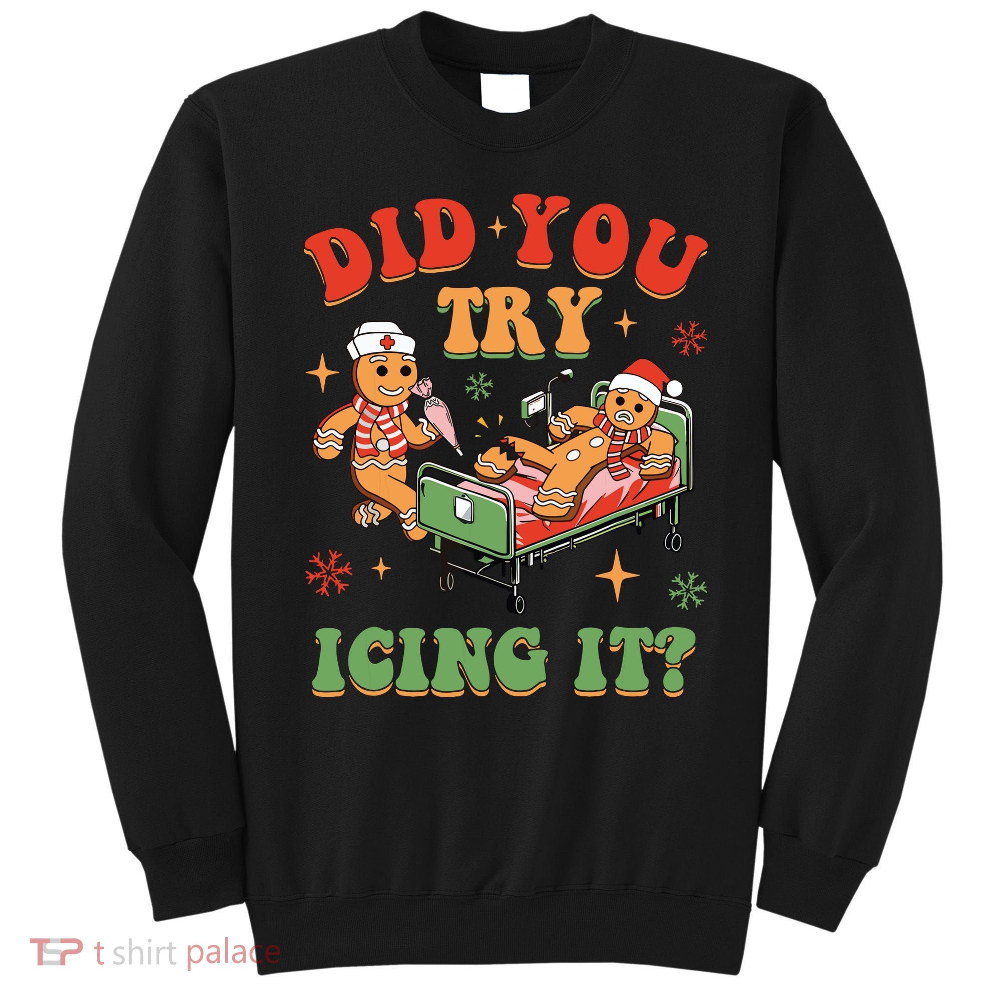 Retro Icu Nurse Christmas Gingerbread Did You Try Icing It Sweatshirt