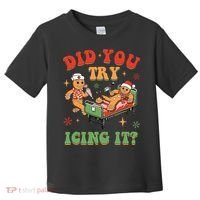 Retro Icu Nurse Christmas Gingerbread Did You Try Icing It Toddler T-Shirt thumb 0