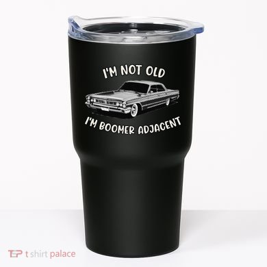 Retro IM Not Old IM Boomer Adjacent Classic Generation X Tumbler