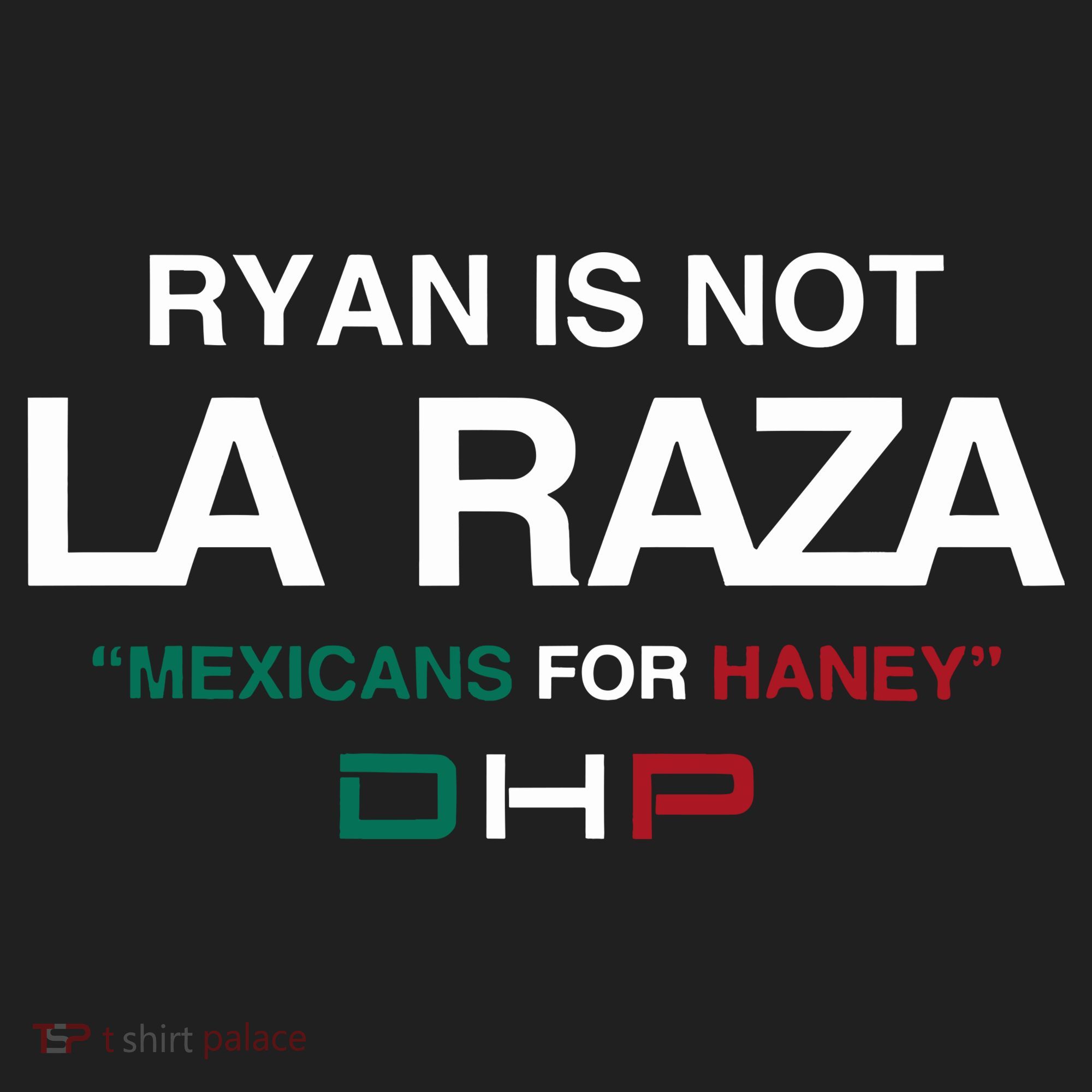 Ryan Is Not La Raza Mexicans For Haney Dhp Women's Sweatshirt