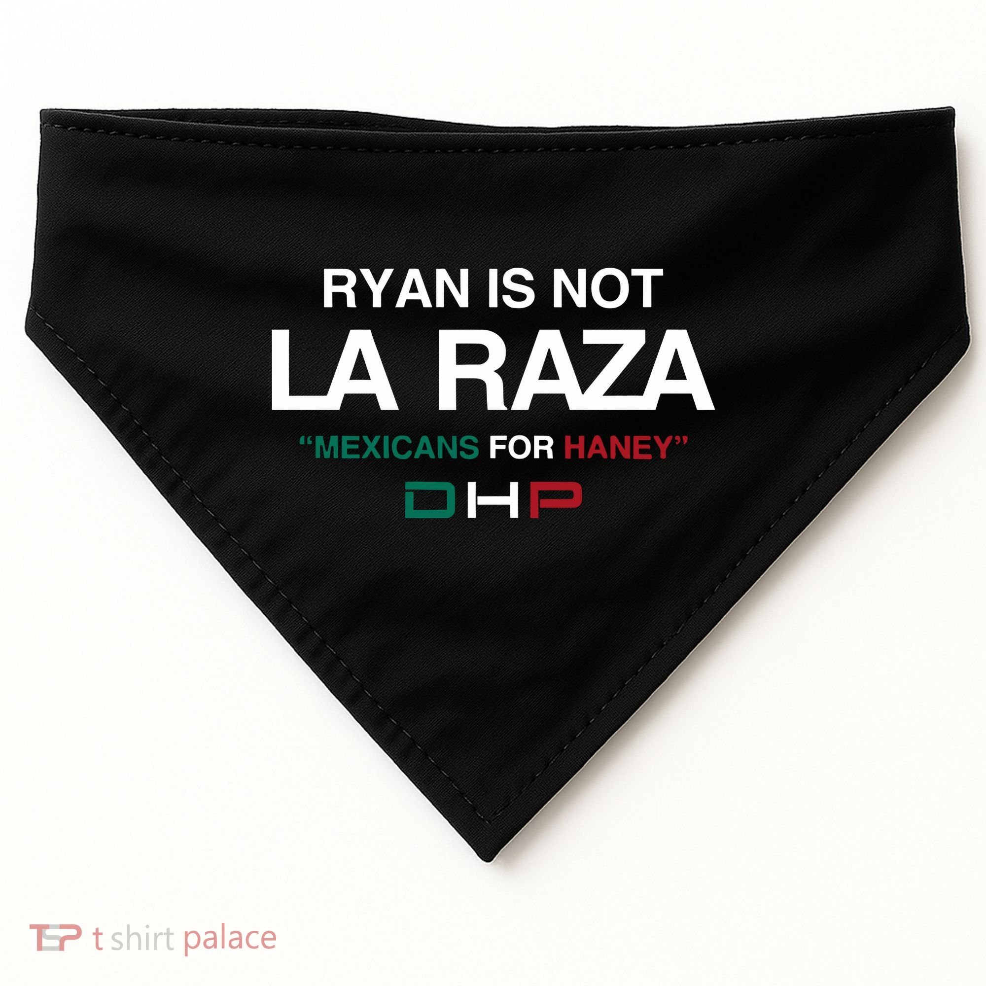 Ryan Is Not La Raza Mexicans For Haney Dhp USA-Made Doggie Bandana