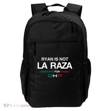 Ryan Is Not La Raza Mexicans For Haney Dhp Backpack
