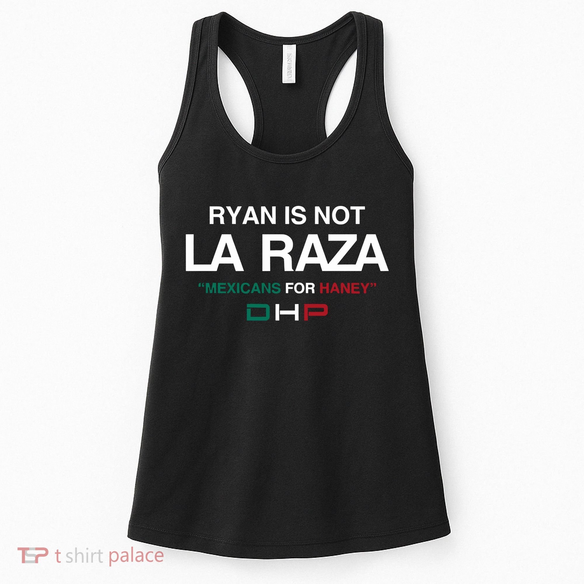 Ryan Is Not La Raza Mexicans For Haney Dhp Women's Tank Top
