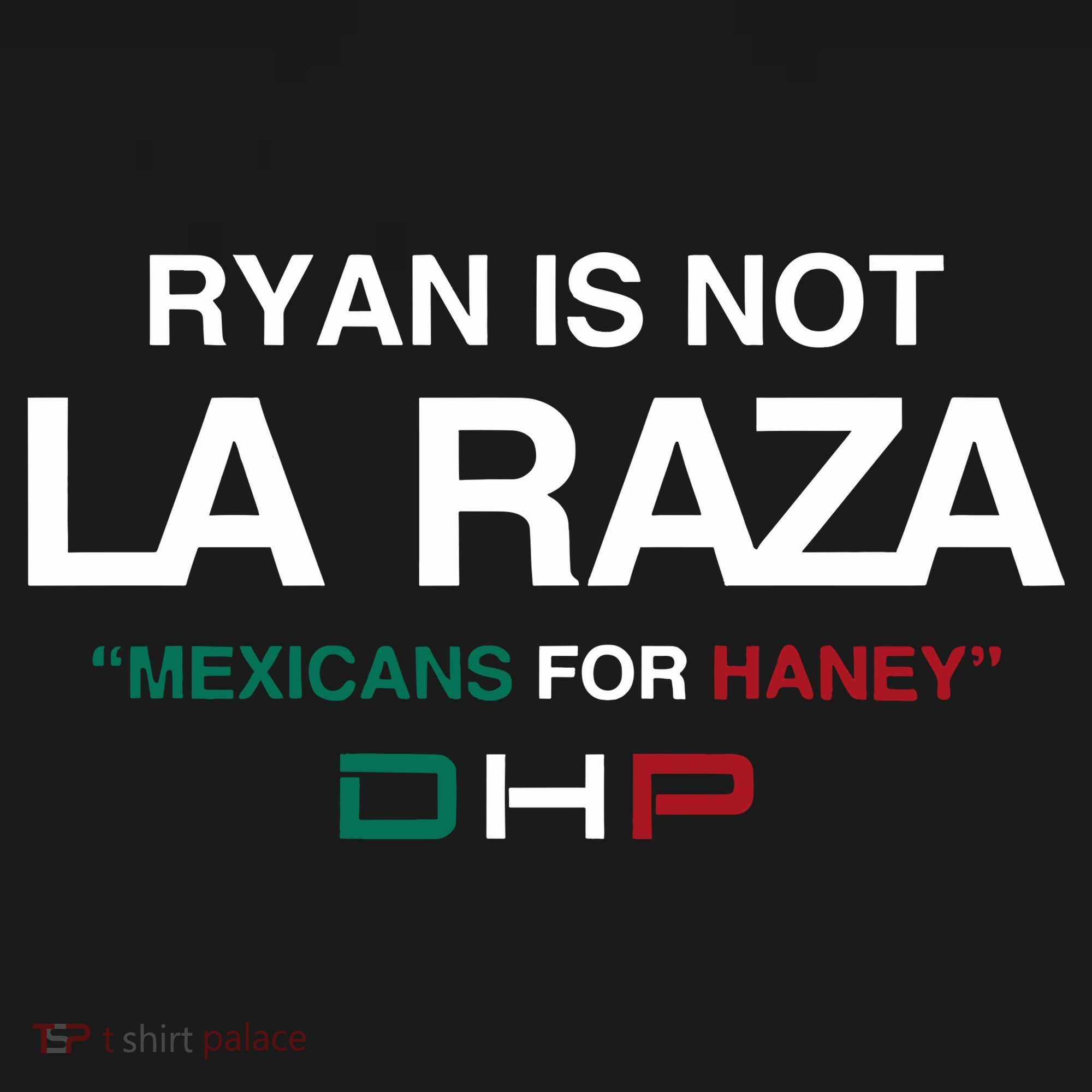 Ryan Is Not La Raza Mexicans For Haney Dhp Women's Long Sleeve Shirt