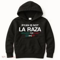 Ryan Is Not La Raza Mexicans For Haney Dhp Kids Hoodie thumb 0