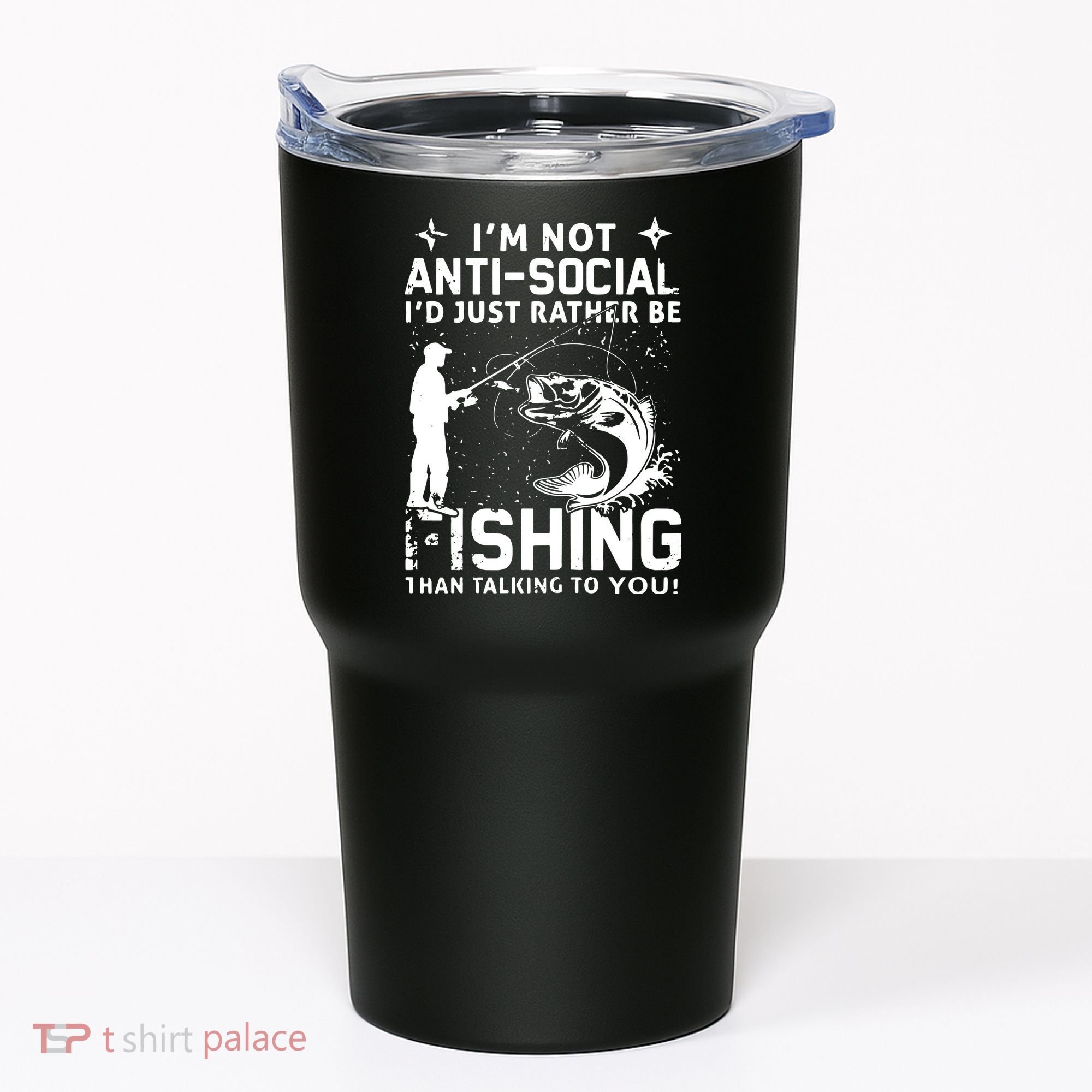 Really! I'm Not AntiSocial, I'd Just Rather Be Fishing Tumbler