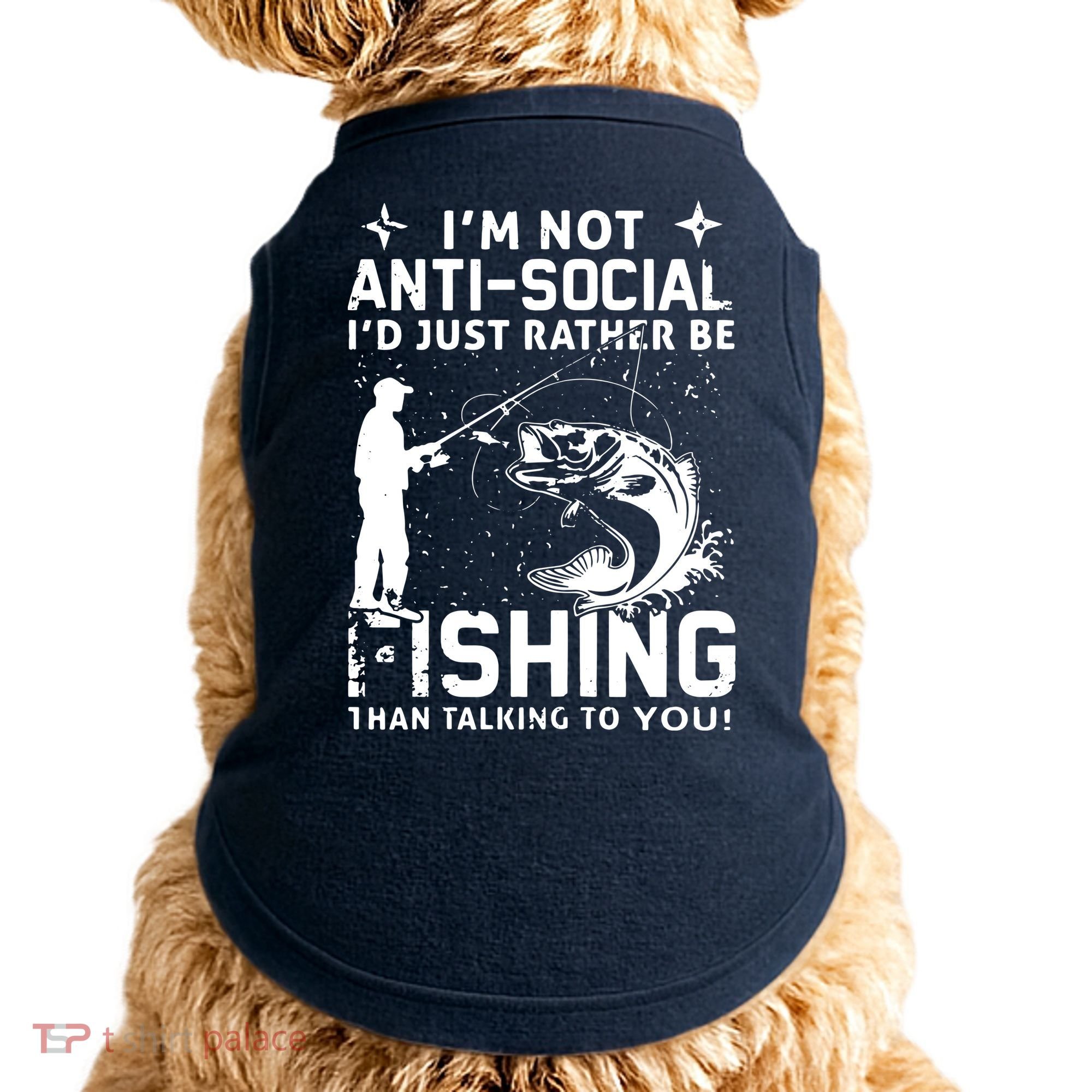 Really! I'm Not AntiSocial, I'd Just Rather Be Fishing Doggie Tank