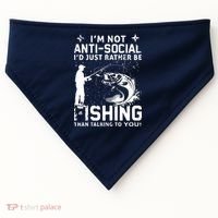 Really! I'm Not AntiSocial, I'd Just Rather Be Fishing USA-Made Doggie Bandana thumb 0