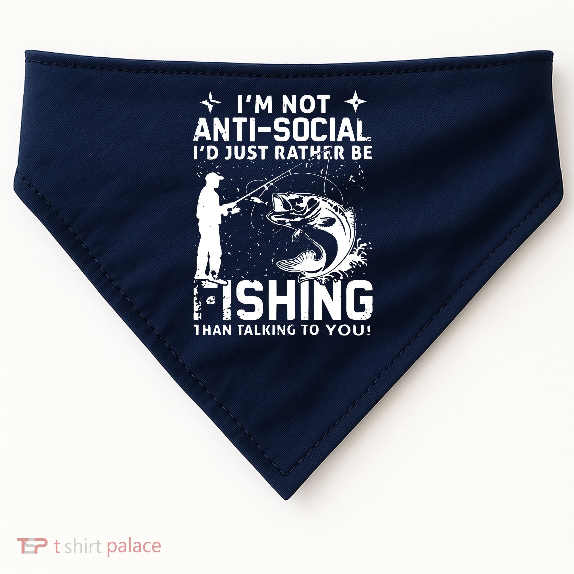 Really! I'm Not AntiSocial, I'd Just Rather Be Fishing USA-Made Doggie Bandana