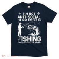 Really! I'm Not AntiSocial, I'd Just Rather Be Fishing T-Shirt thumb 0