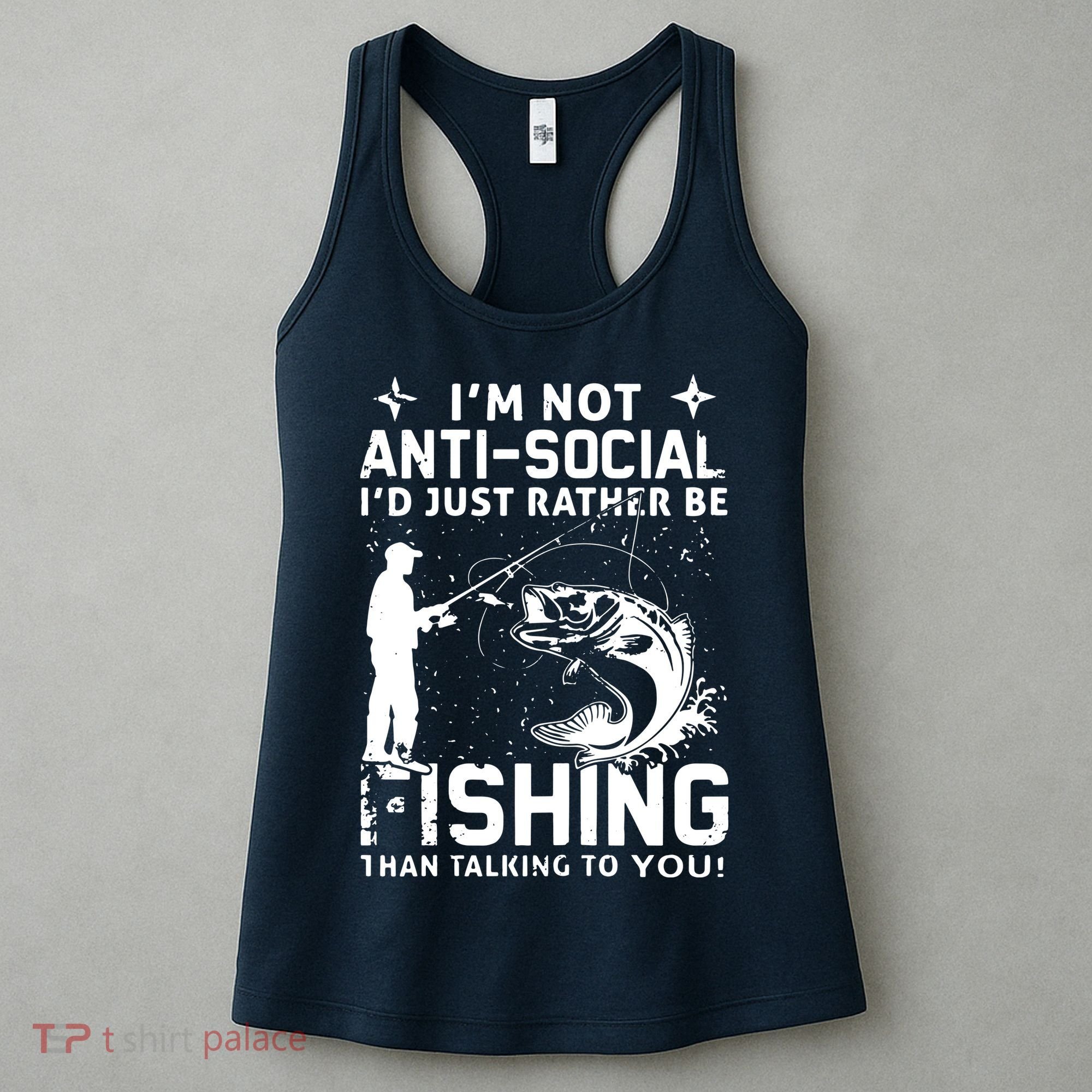 Really! I'm Not AntiSocial, I'd Just Rather Be Fishing Women's Tank Top