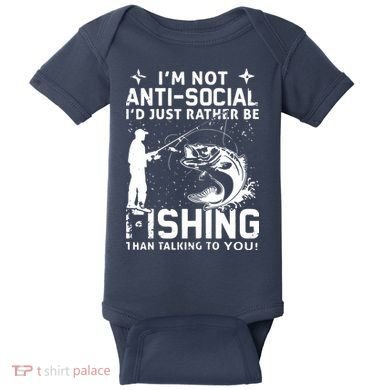 Really! I'm Not AntiSocial, I'd Just Rather Be Fishing Baby Bodysuit