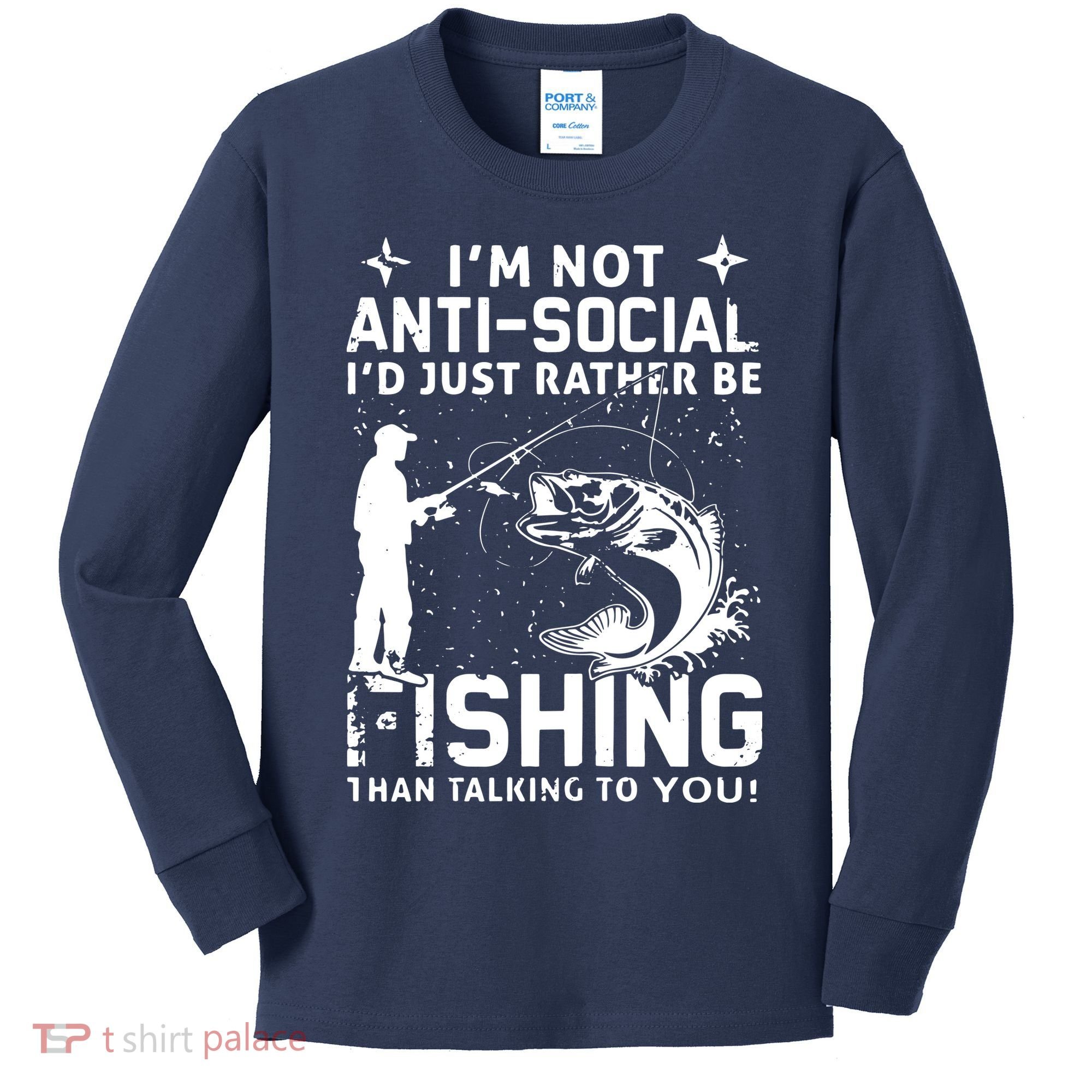 Really! I'm Not AntiSocial, I'd Just Rather Be Fishing Kids Long Sleeve Shirt