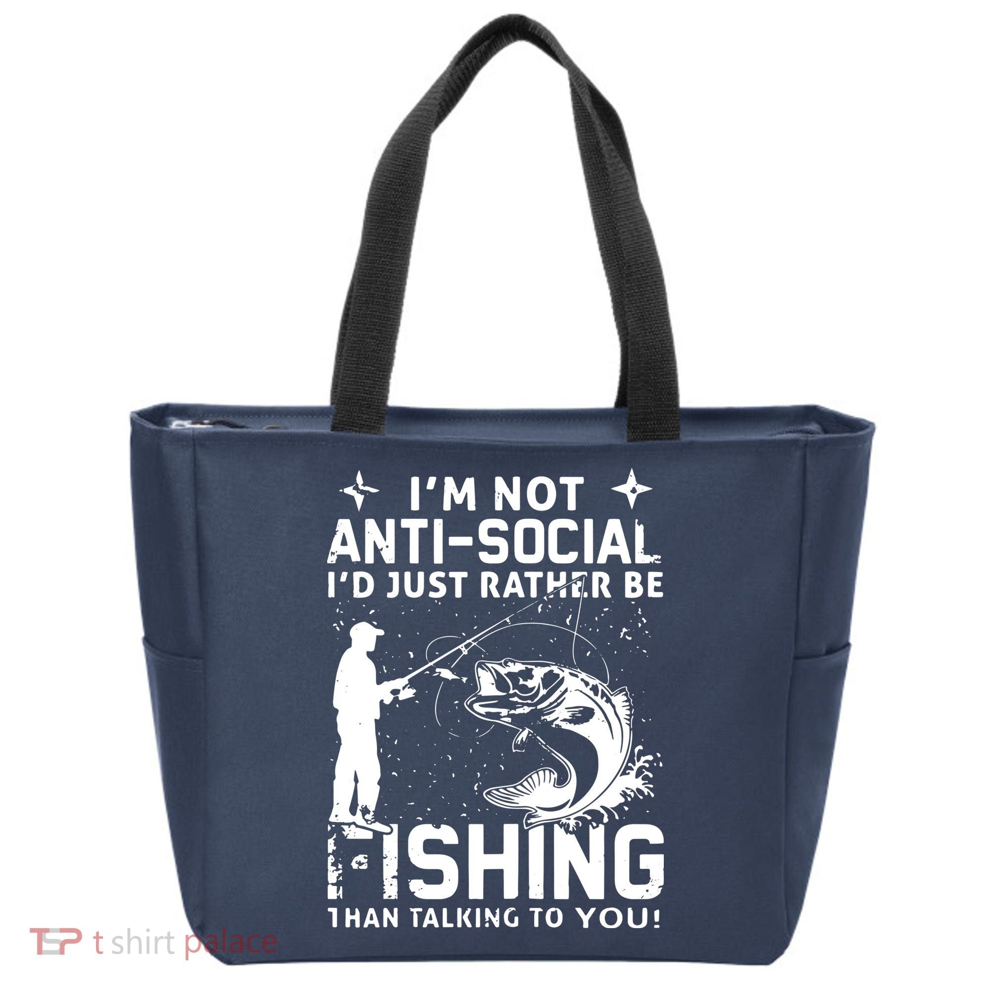 Really! I'm Not AntiSocial, I'd Just Rather Be Fishing Tote Bag