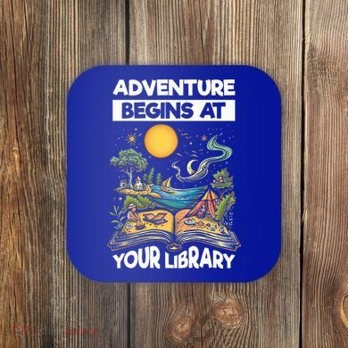 Reading Is Out There Adventure Begins At Your Library Coaster