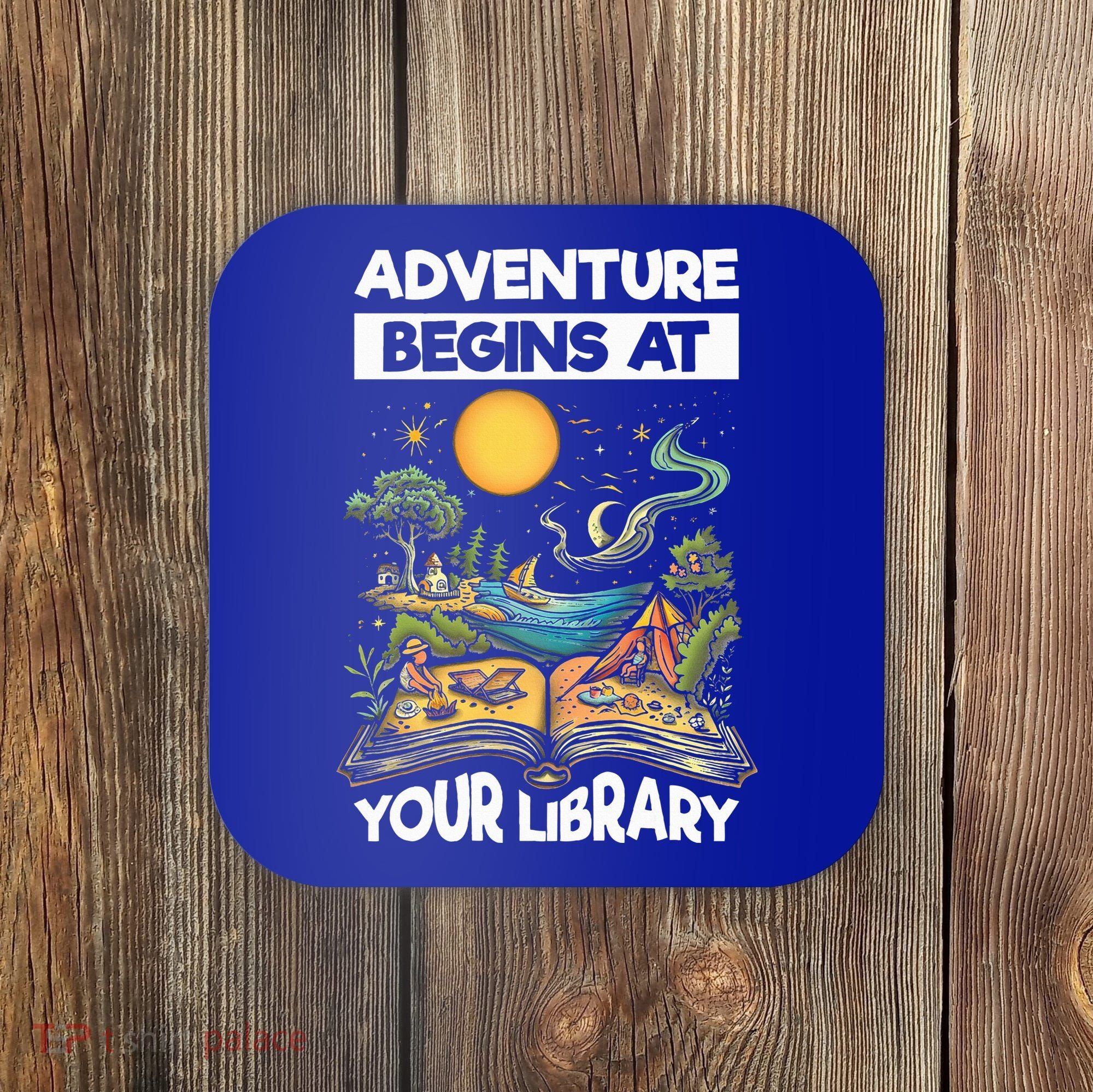 Reading Is Out There Adventure Begins At Your Library Coaster