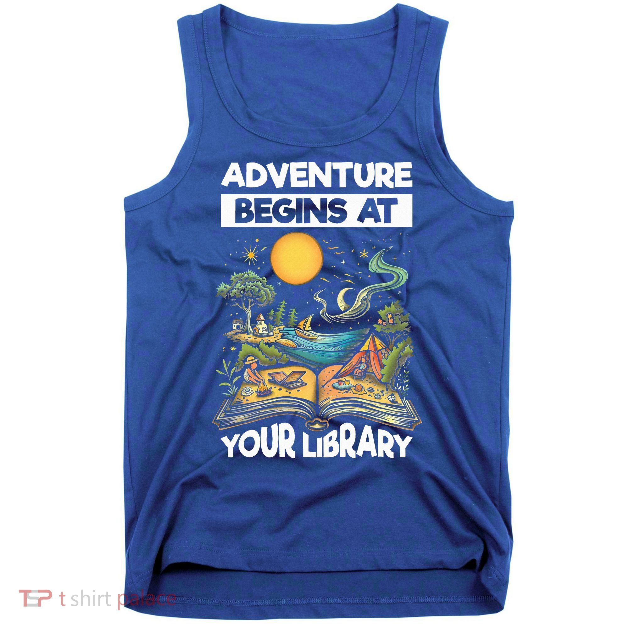 Reading Is Out There Adventure Begins At Your Library Tank Top