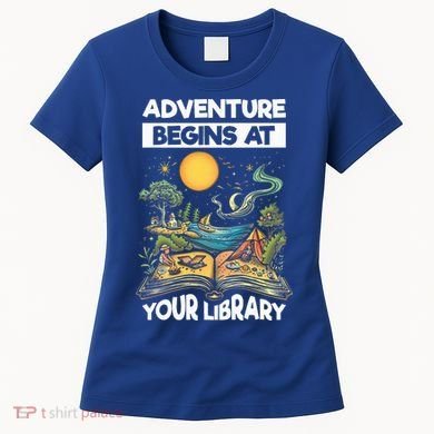 Reading Is Out There Adventure Begins At Your Library Women's T-Shirt