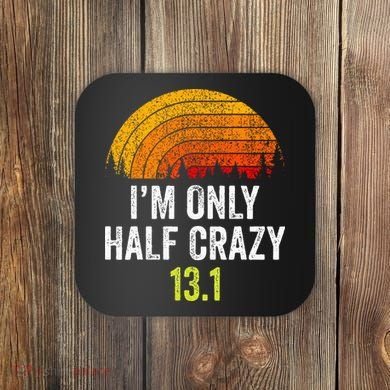 Retro Im Only Half Crazy 13.1 Half Marathon Funny Running Coaster