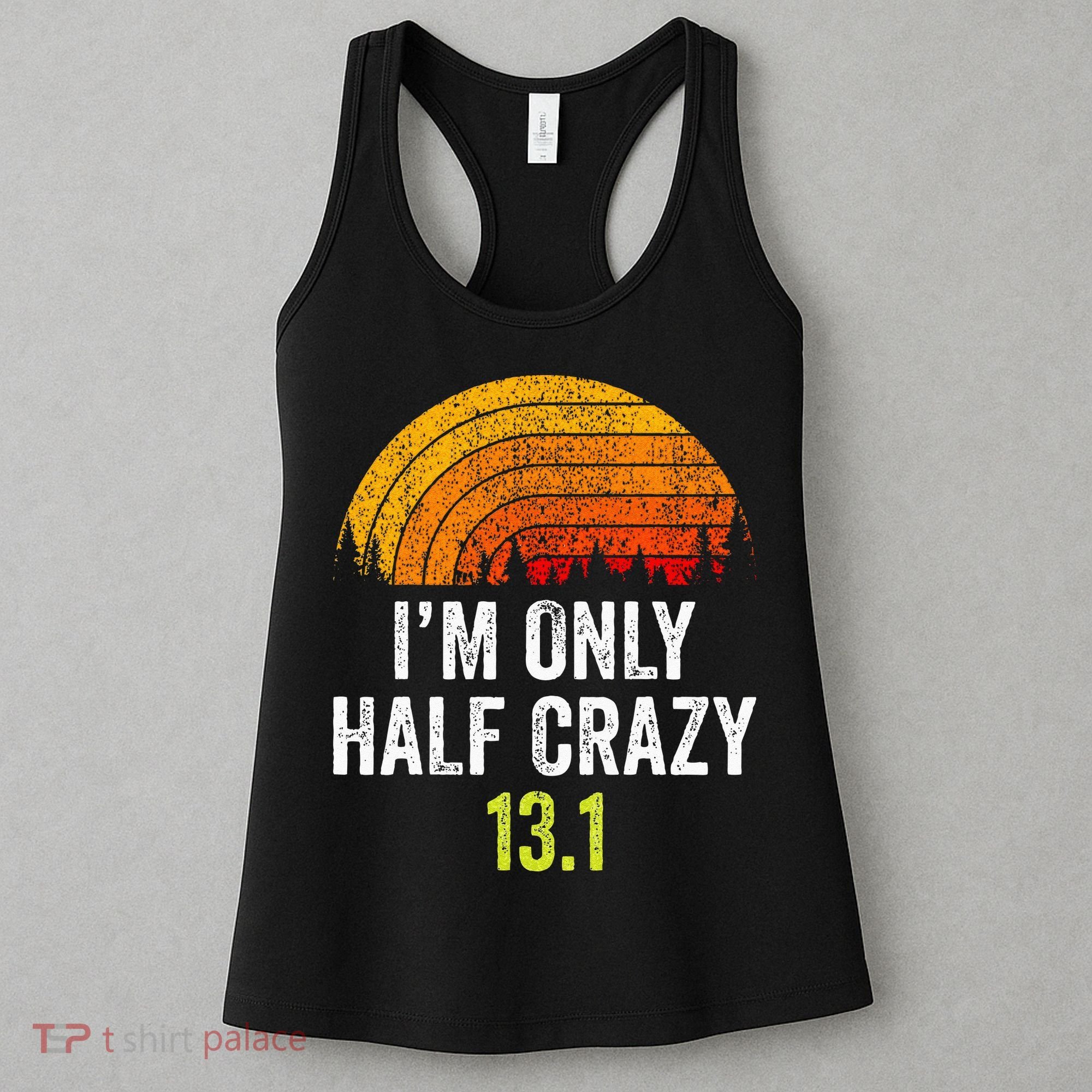 Retro Im Only Half Crazy 13.1 Half Marathon Funny Running Women's Tank Top