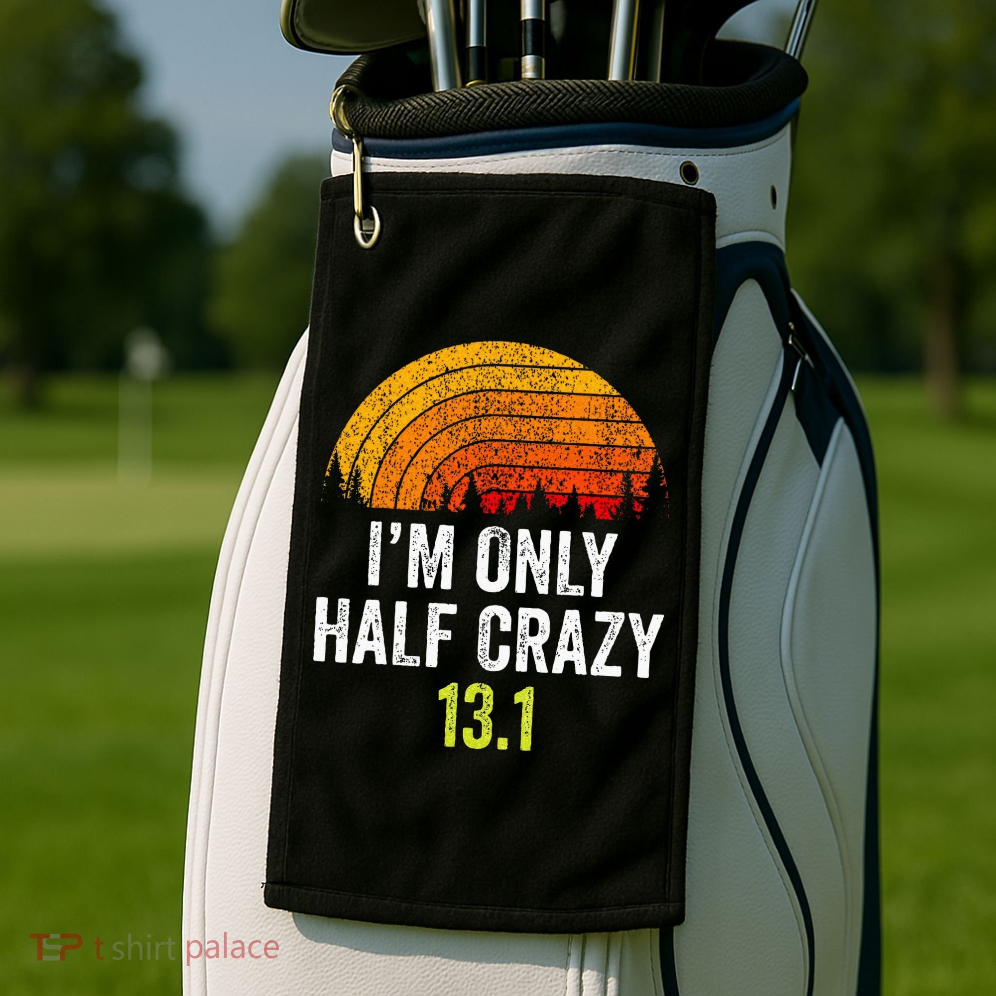 Retro Im Only Half Crazy 13.1 Half Marathon Funny Running Golf Towel