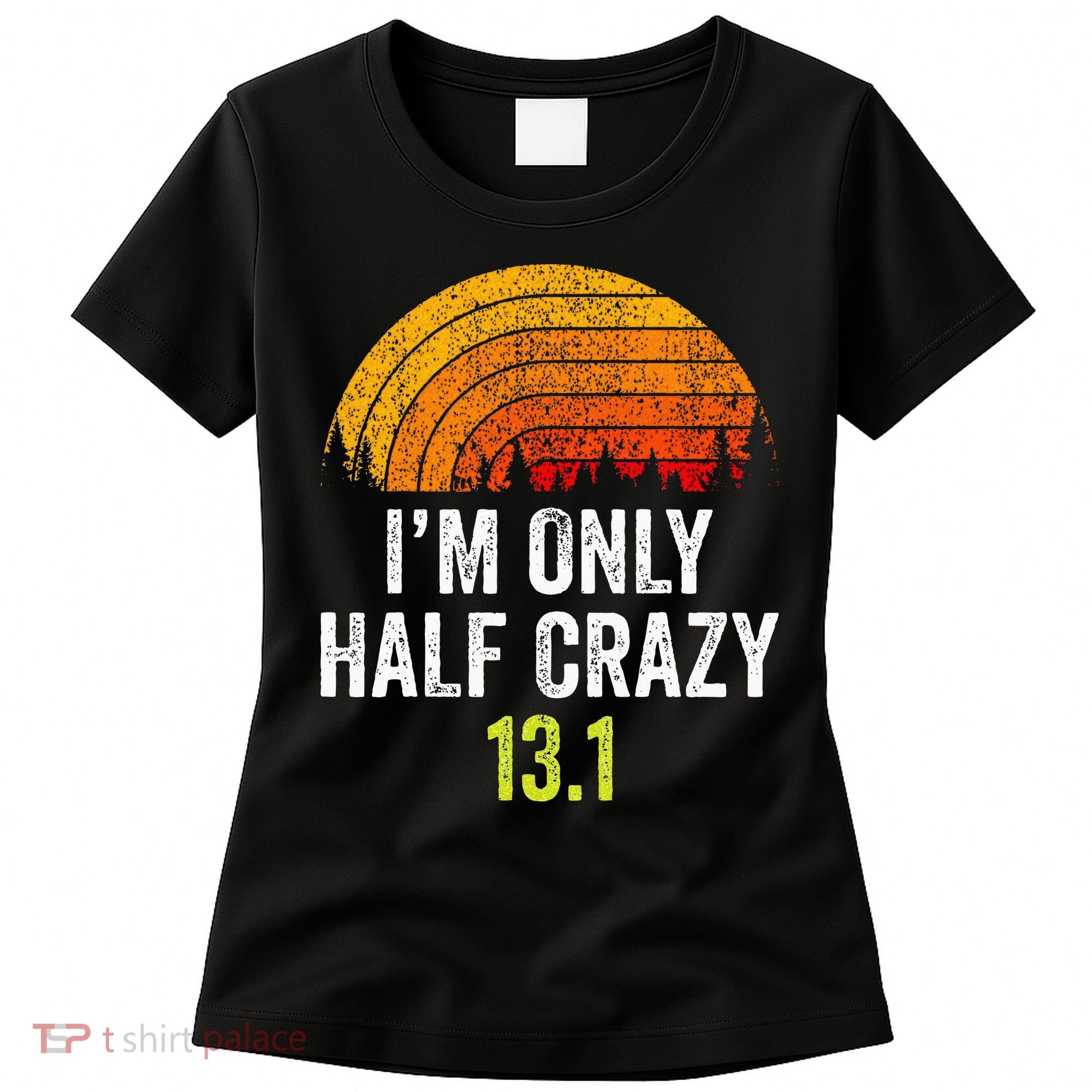 Retro Im Only Half Crazy 13.1 Half Marathon Funny Running Women's T-Shirt