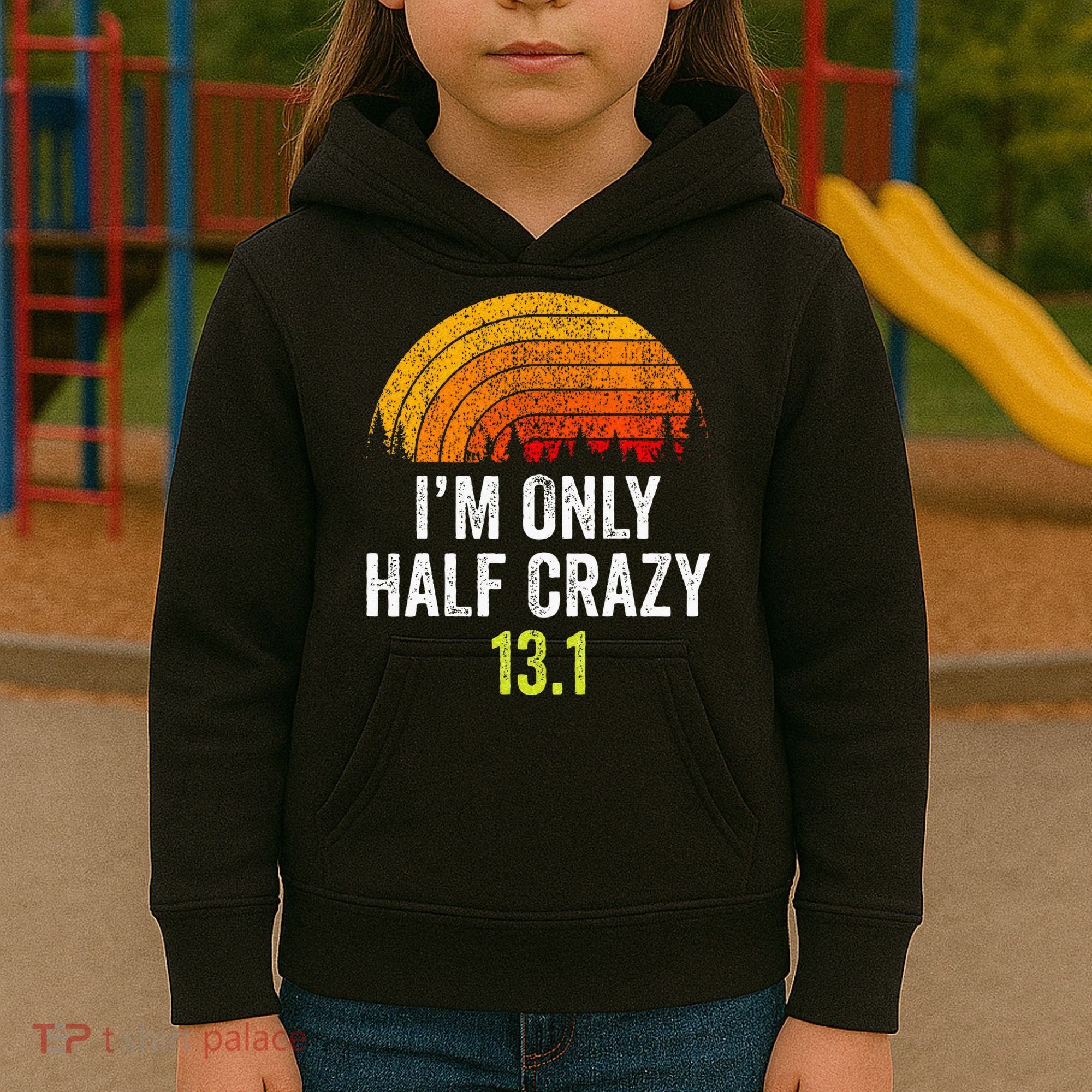 Retro Im Only Half Crazy 13.1 Half Marathon Funny Running Kids Hoodie