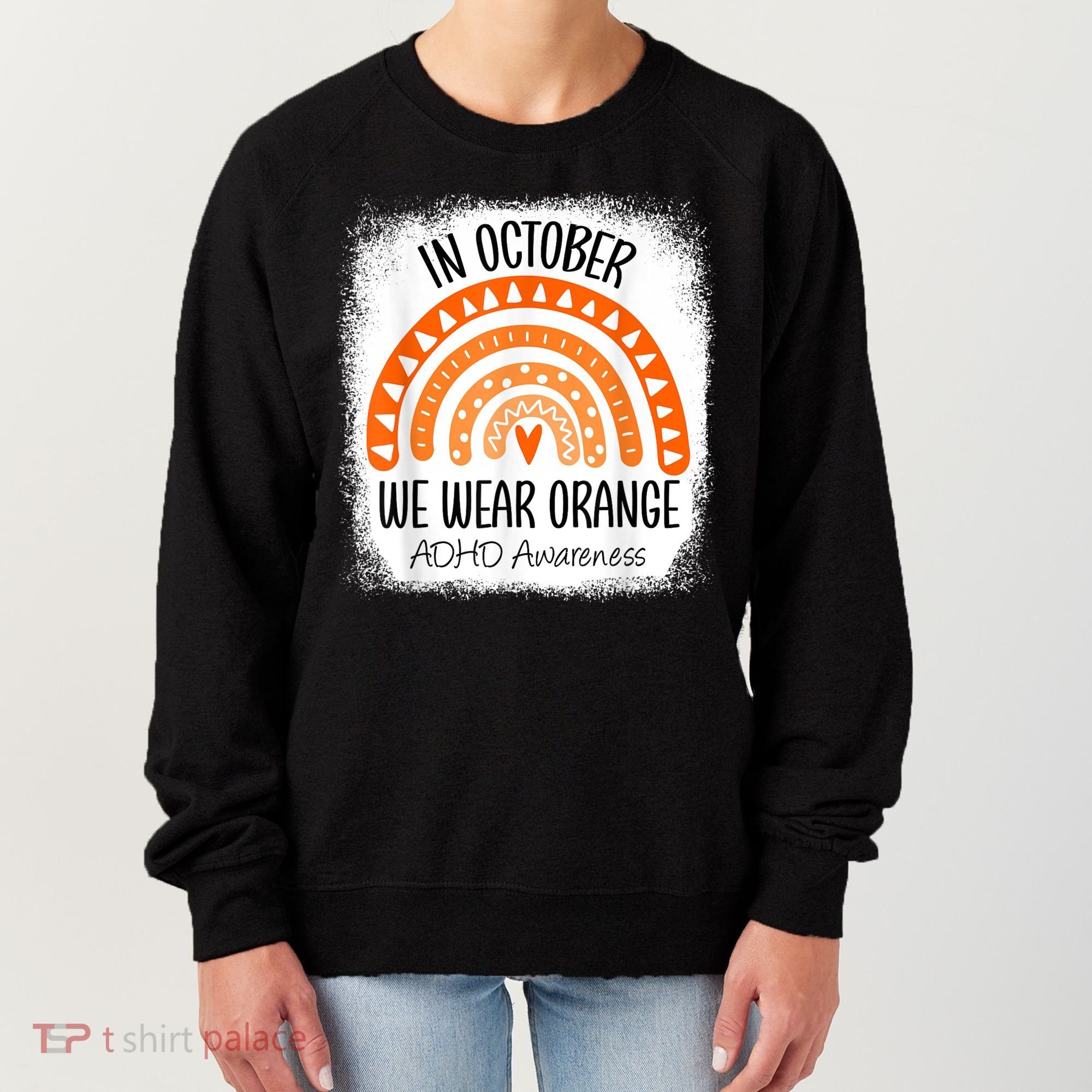 Rainbow In October We Wear Orange ADHD Awareness Ribbon Women's Sweatshirt