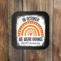 Rainbow In October We Wear Orange ADHD Awareness Ribbon Coaster thumb 0