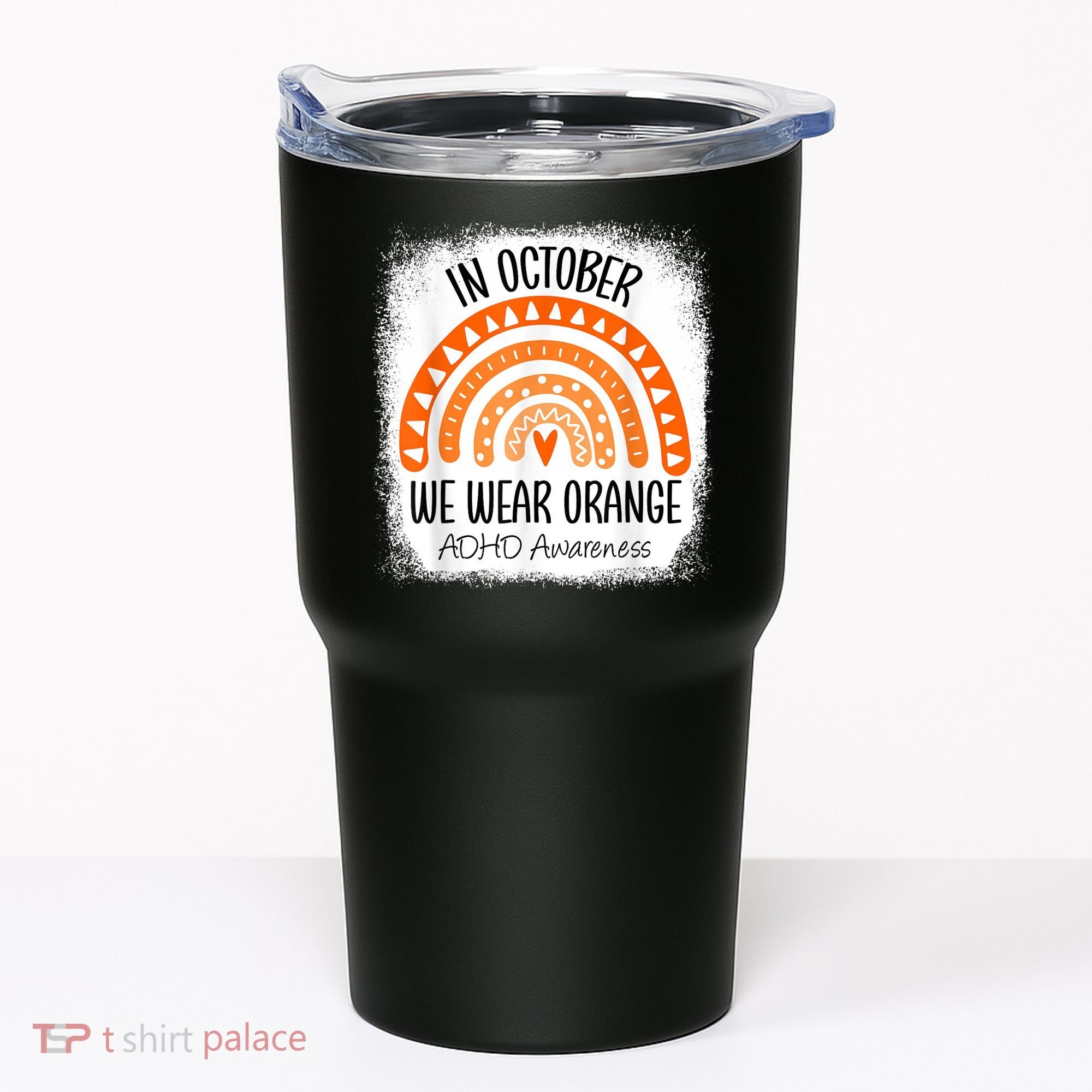 Rainbow In October We Wear Orange ADHD Awareness Ribbon Tumbler
