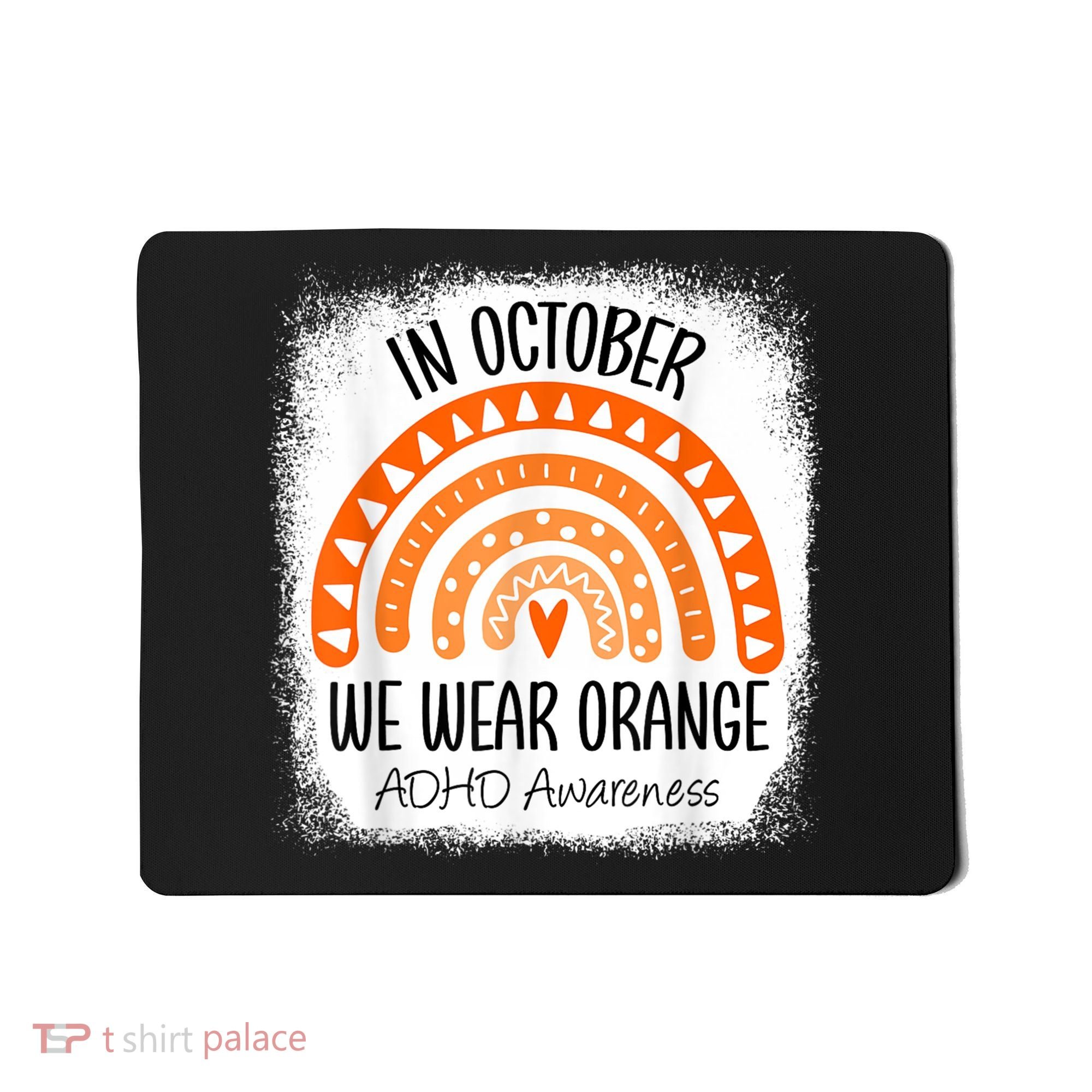Rainbow In October We Wear Orange ADHD Awareness Ribbon Mousepad