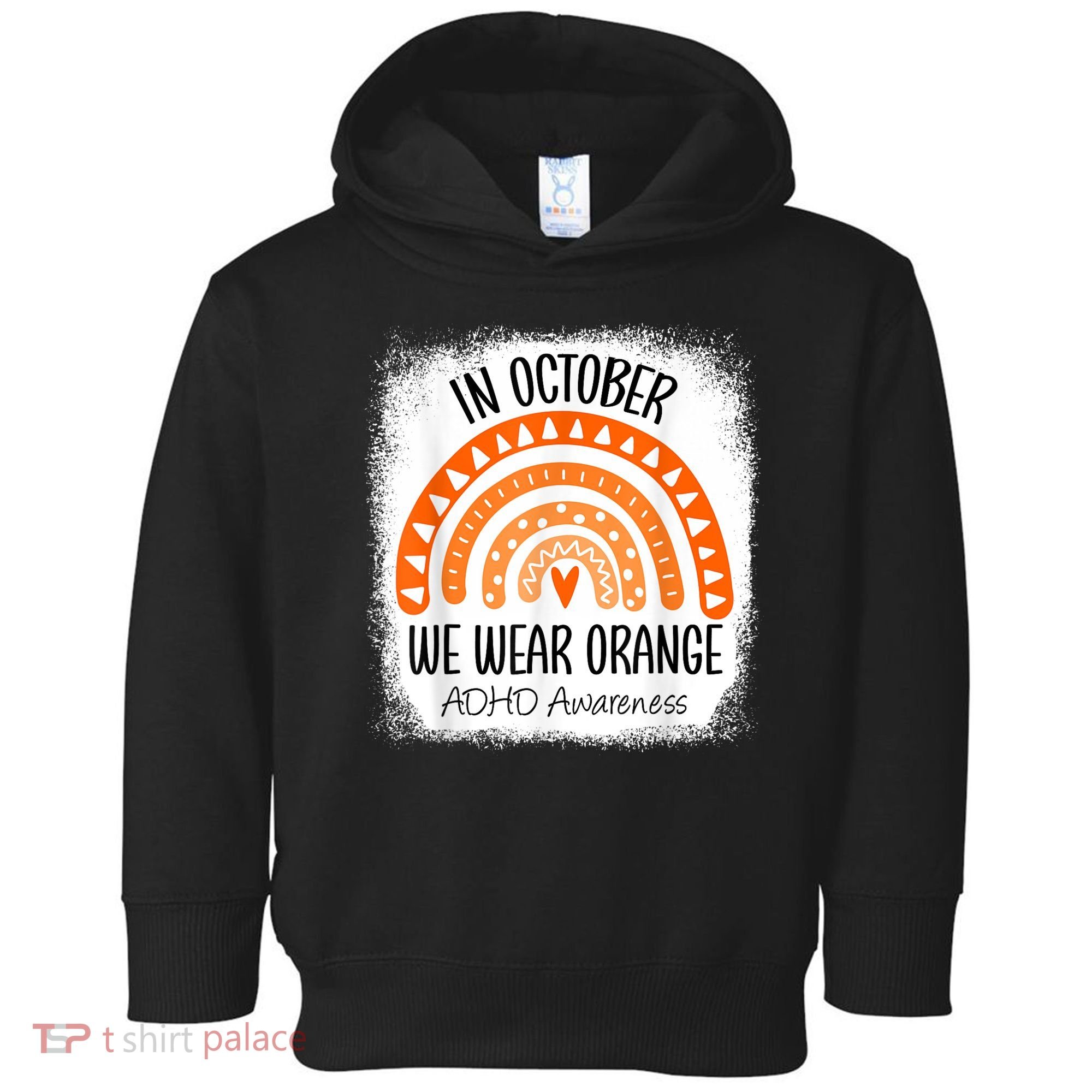 Rainbow In October We Wear Orange ADHD Awareness Ribbon Toddler Hoodie
