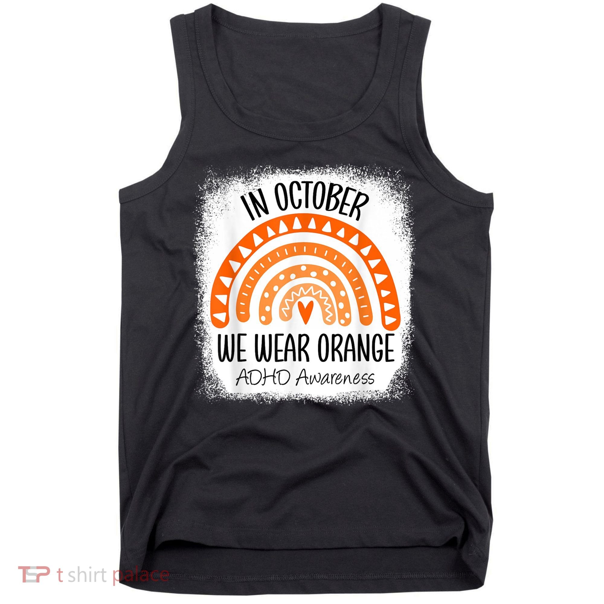 Rainbow In October We Wear Orange ADHD Awareness Ribbon Tank Top