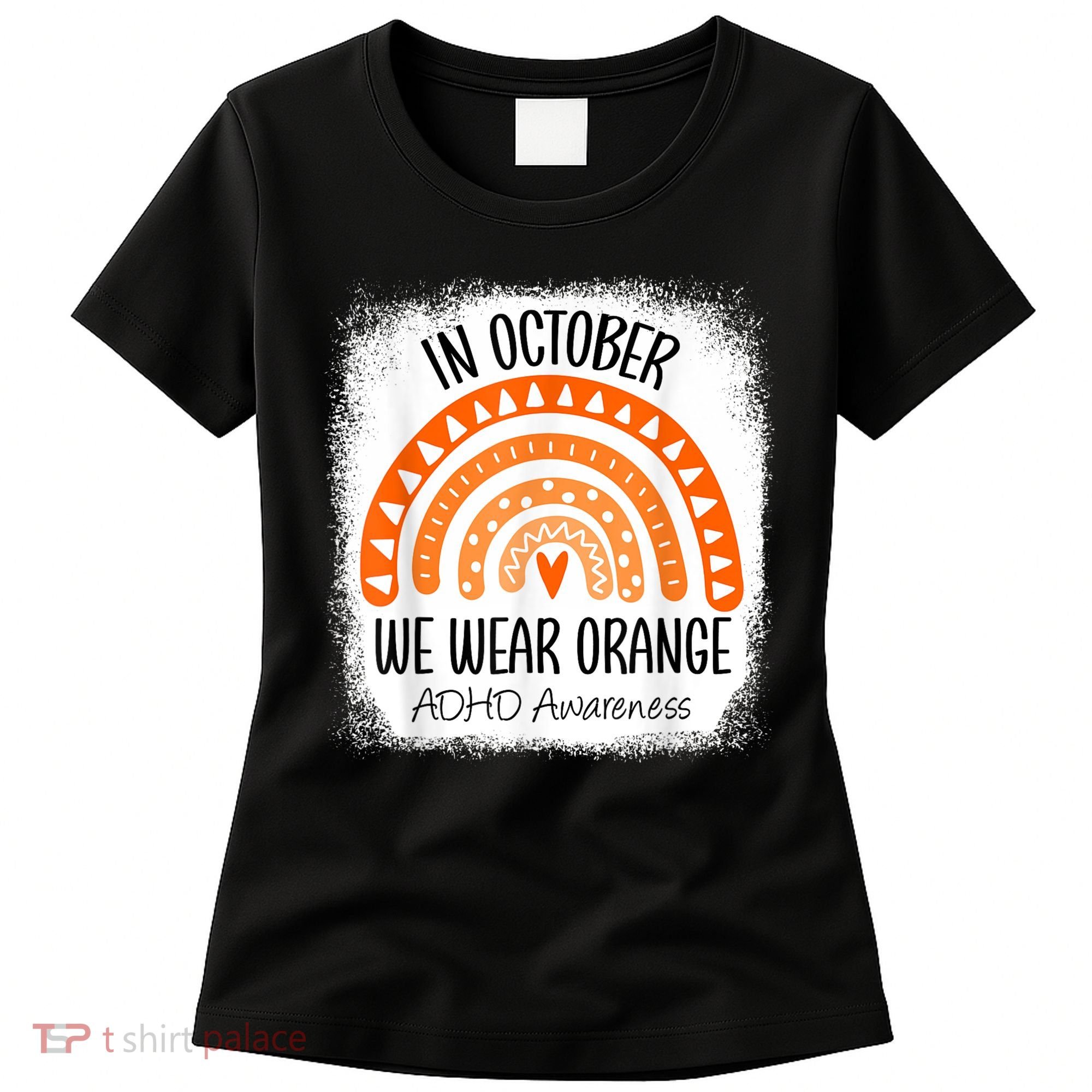 Rainbow In October We Wear Orange ADHD Awareness Ribbon Women's T-Shirt