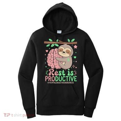 Rest Is Productive Funny Sloth Mental Health Awareness Gift Women's Hoodie