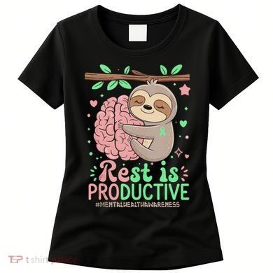 Rest Is Productive Funny Sloth Mental Health Awareness Gift Women's T-Shirt