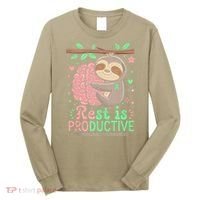 Rest Is Productive Funny Sloth Mental Health Awareness Gift Long Sleeve Shirt thumb 0
