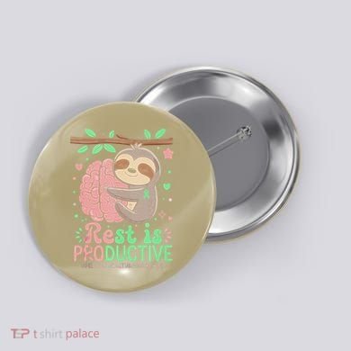 Rest Is Productive Funny Sloth Mental Health Awareness Gift Button
