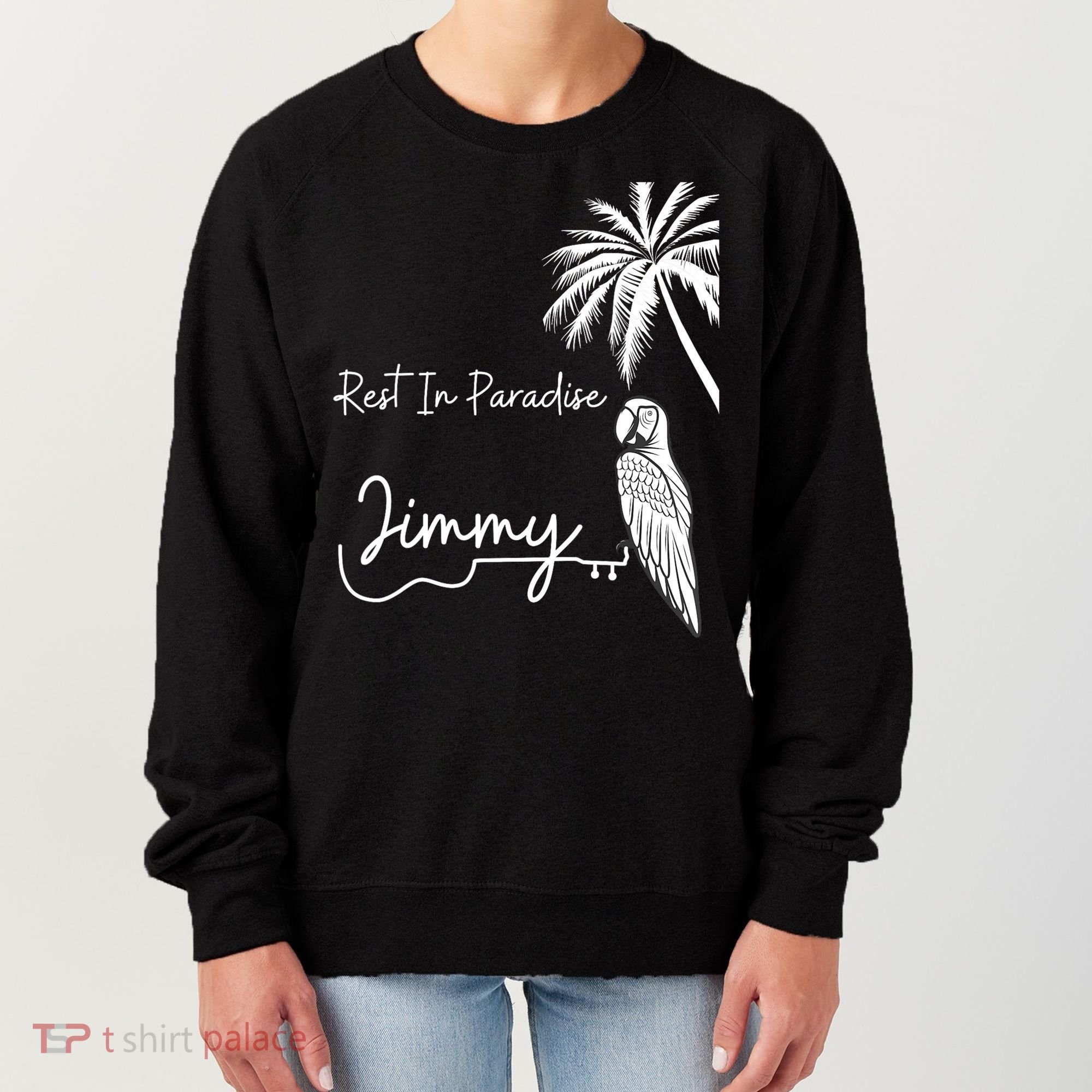 Rest In Paradise Jimmy. Parrot Heads Guitar Music Lovers Women's Sweatshirt