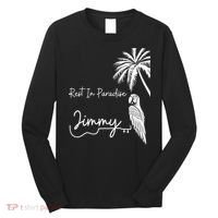 Rest In Paradise Jimmy. Parrot Heads Guitar Music Lovers Long Sleeve Shirt thumb 0