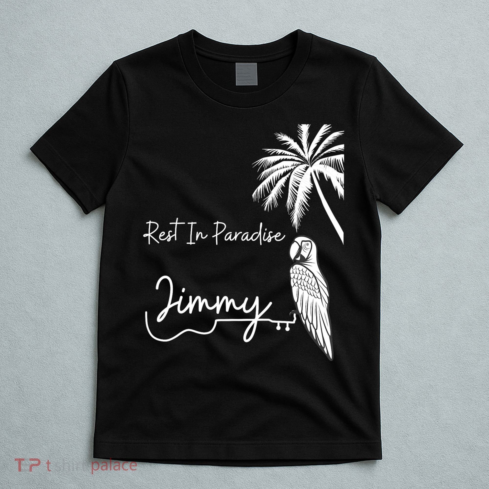 Rest In Paradise Jimmy. Parrot Heads Guitar Music Lovers T-Shirt