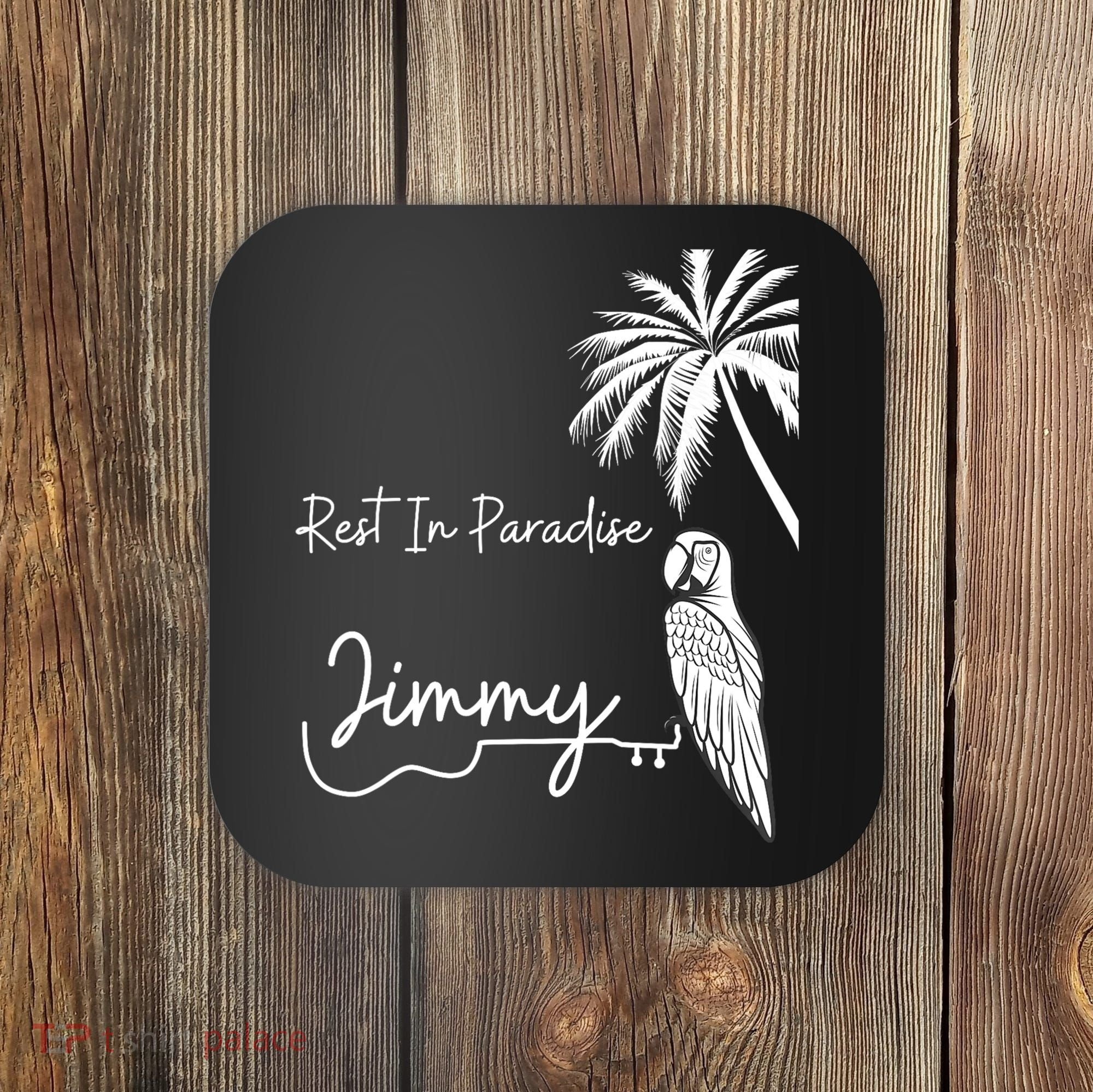 Rest In Paradise Jimmy. Parrot Heads Guitar Music Lovers Coaster