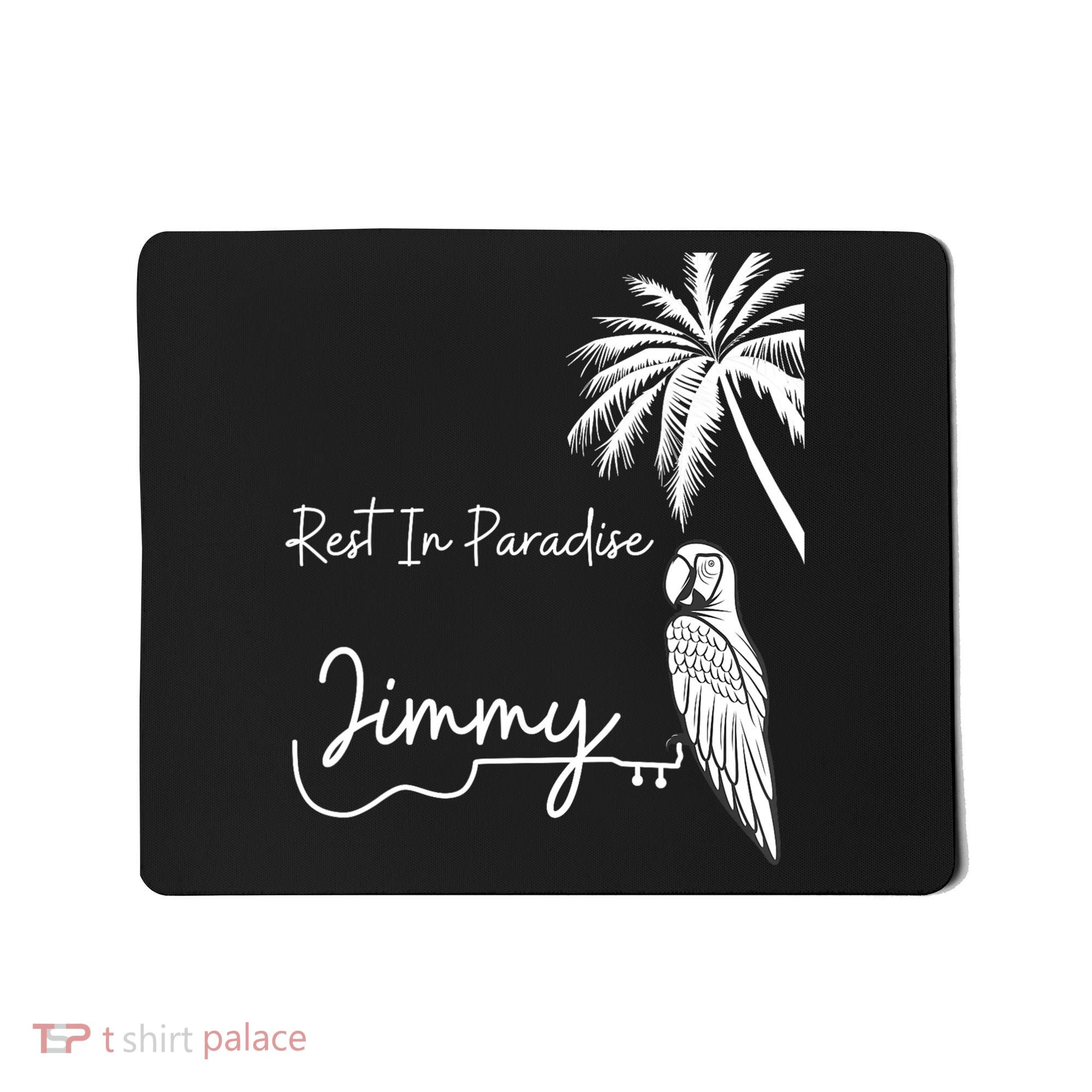 Rest In Paradise Jimmy. Parrot Heads Guitar Music Lovers Mousepad