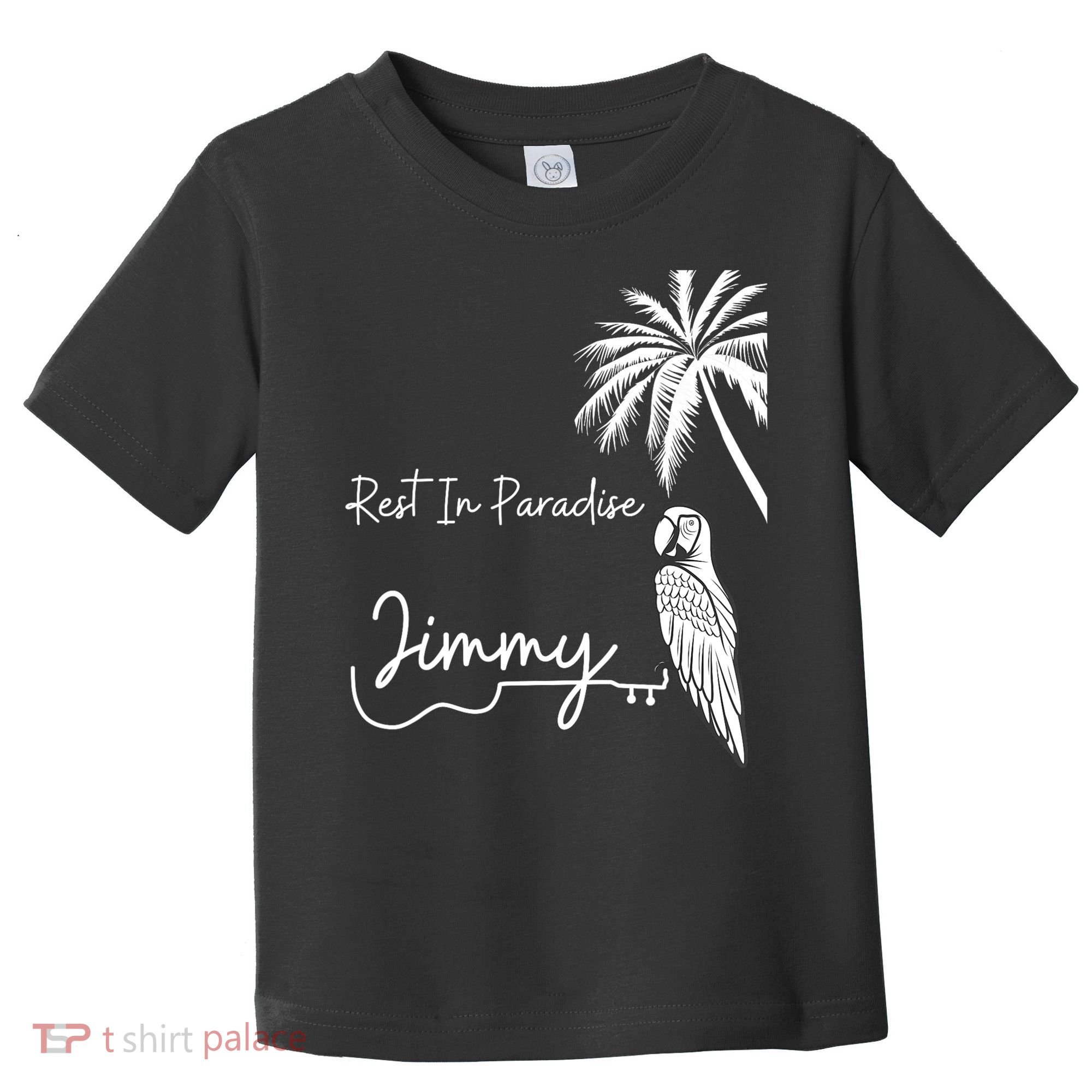 Rest In Paradise Jimmy. Parrot Heads Guitar Music Lovers Toddler T-Shirt