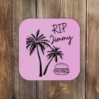 Rest In Peace Jimmy Cheeseburger Palm Trees Coaster thumb 0